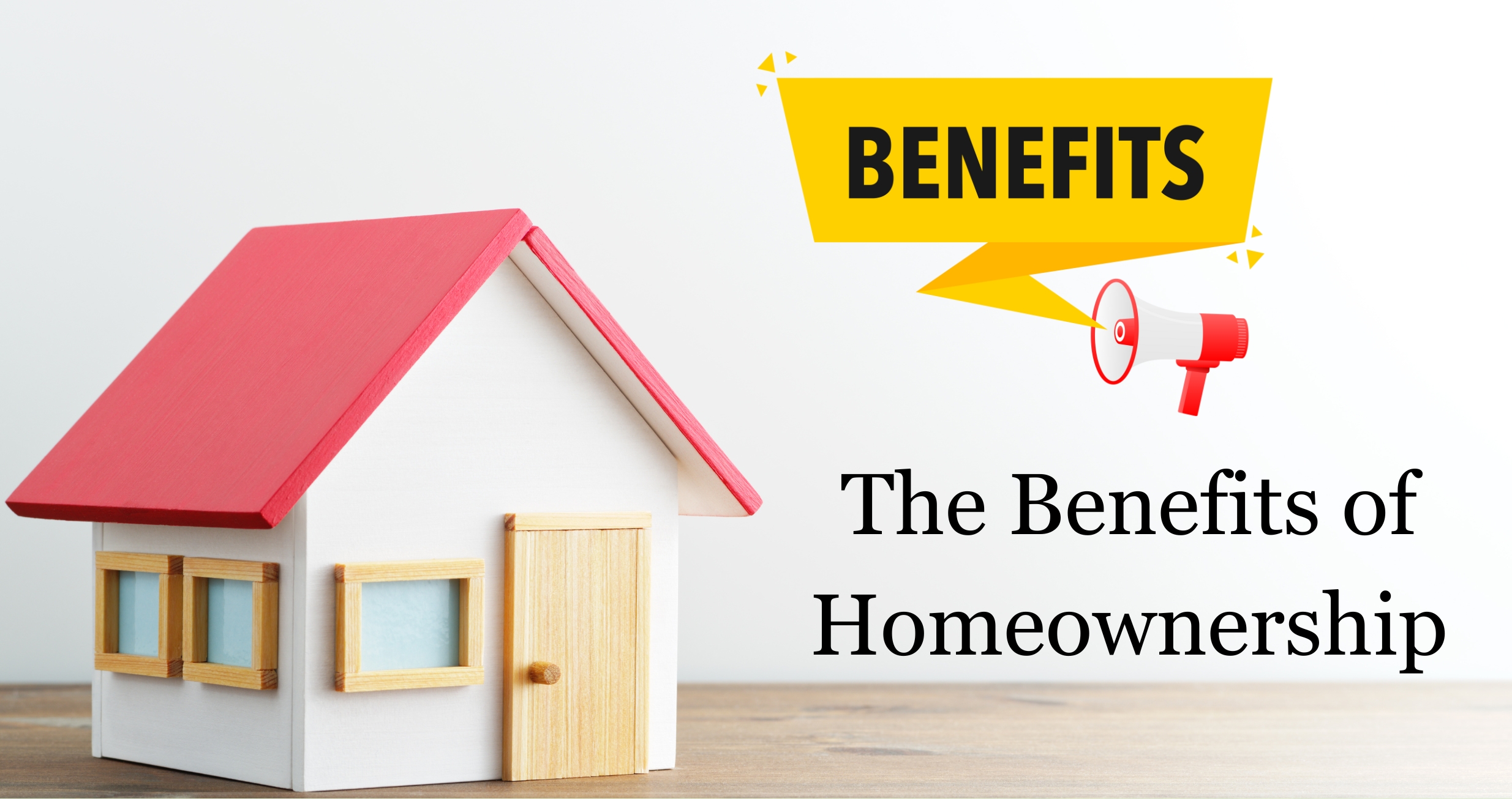 The Benefits of Homeownership